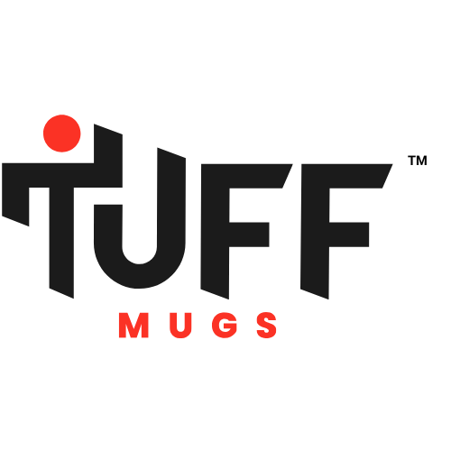 Tuff Mugs